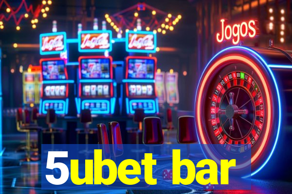 5ubet bar